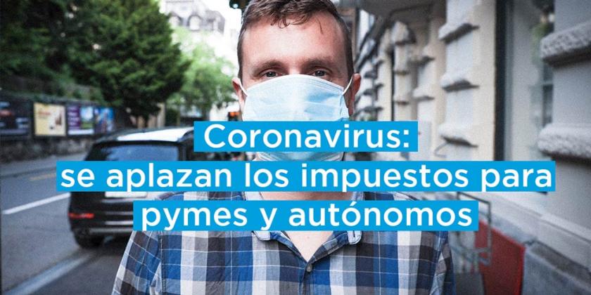 Coronavirus: se aplazan los impuestos para pymes y autónomos