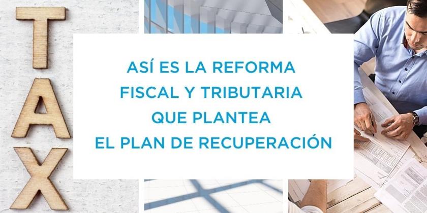 Medidas previstas para la reforma fiscal a partir de 2021