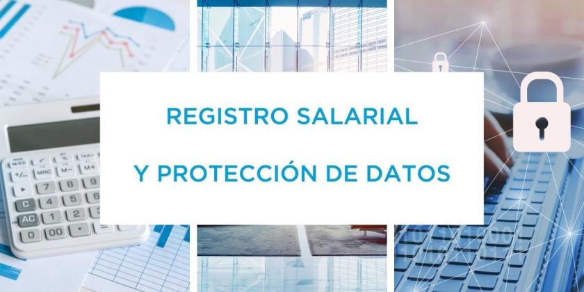 ¿Cómo afecta la protección de datos al registro de salarios?